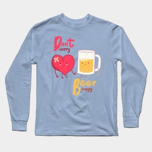 Don´t worry, beer Happy Long Sleeve T-Shirt